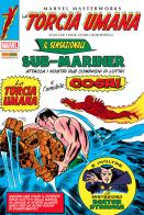 La torcia umana vol.2 di Stan Lee, Dick Ayers, Bob Powell edito da Panini Comics
