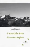 Il maresciallo Marta. Un amore sbagliato di Luca Ghimenti edito da Europa Edizioni