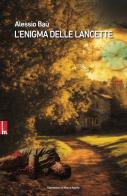 L'enigma delle lancette. Nuova ediz. di Alessio Baù edito da Espressioni di Marca Aperta