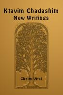 Ktavim Chadashim. New writings di Chaim ben Joseph Vital edito da eUniversity
