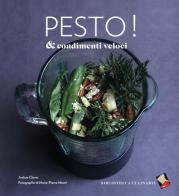 Pesto & condimenti veloci di Joshua Clever edito da Bibliotheca Culinaria