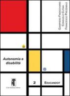 Autonomia e disabilità di Giampiero Finocchiaro, Consuelo Cutaia, Francesco Prezzabile edito da Carlo Saladino Editore