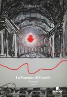 La portante di Venezia di Andrea Perin edito da Tg Book