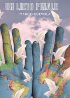 Un lieto finale di Marco Scevola edito da Passione Scrittore selfpublishing