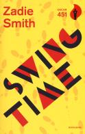 Swing time di Zadie Smith edito da Mondadori