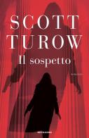 Il sospetto di Scott Turow edito da Mondadori