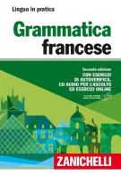 Grammatica francese. Con esercizi di autoverifica. Con CD Audio formato MP3 edito da Zanichelli