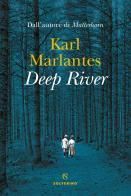 Deep river di Karl Marlantes edito da Solferino