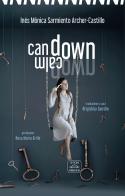 Can down, calm down. Ediz. italiana e spagnola di Inés Mónica Sarmiento Archer-Castillo edito da Officine Pindariche