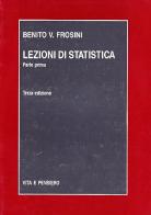 Lezioni di statistica vol.1 di Benito V. Frosini edito da Vita e Pensiero
