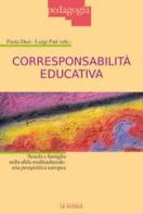 Corresponsabilità educativa. Scuola e famiglia nella sfida multiculturale: una prospettiva europea edito da La Scuola SEI