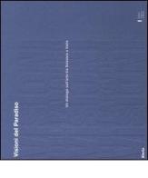 Visioni del paradiso. Un dialogo sull'arte tra Svizzera e Italia. Catalogo della mostra (Roma, 18 maggio-15 luglio 2006) edito da Mondadori Electa