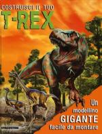 Costruisci il tuo T-Rex. Con gadget edito da De Agostini