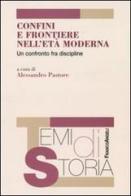 Confini e frontiere nell'età moderna. Un confronto fra discipline edito da Franco Angeli