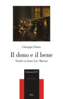 Il dono e il bene. Studi su Jean-Luc Marion di Giuseppe Pintus edito da Edizioni ETS