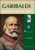 Garibaldi. Democracy and civil rights edito da Gangemi Editore
