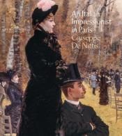 An italian impressionist in Paris: Giuseppe De Nittis. Ediz. illustrata edito da Gangemi Editore