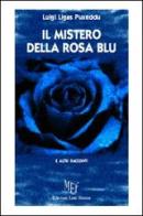 Il mistero della rosa blu di Luigi Ligas Puxeddu edito da L'Autore Libri Firenze