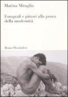 Fotografi e pittori alla prova della modernità di Marina Miraglia edito da Mondadori Bruno
