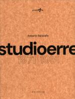 Studioerre 1971-1981. Ediz. illustrata di Roberto Baravalle edito da Ass. Primalpe Costanzo Martini