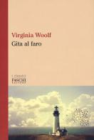 Gita al faro di Virginia Woolf edito da Foschi (Santarcangelo)