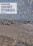 Short stories. Ediz. italiana vol.3 di Luana Zaami edito da Youcanprint
