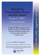 Manual for team leaders, teams and their talents. Team-CARE assessment di Marco Laganà edito da Youcanprint
