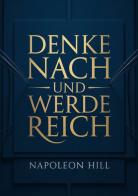 Denke und werde reich di Napoleon Hill edito da StreetLib