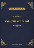 Cancons d'Arnaut di Maurizio Donte edito da Maurizio Vetri Editore