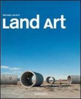 Land art. Ediz. italiana di Michael Lailach edito da Taschen