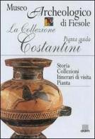 La collezione Costantini. Pianta guida edito da Giunti Editore