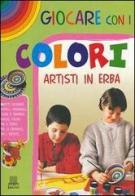 Giocare con i colori. Artisti in erba edito da Giunti Editore