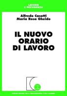 Il nuovo orario di lavoro di Alfredo Casotti, M. Rosa Gheido edito da Giuffrè