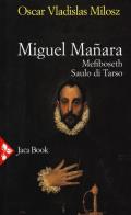 Miguel Manara: Mefiboseth-Saulo di Tarso-Teatro di Oscar Vladislas Milosz edito da Jaca Book