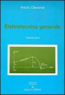 Elettrotecnica generale vol.3 di Arturo Obersnel edito da Liguori