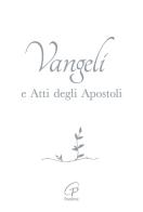 Vangelo e Atti degli Apostoli. Copertina bianca e argento. Ediz. integrale edito da Paoline Editoriale Libri