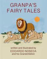 Grandpa's fairy tales di Edoardo Noseda edito da Youcanprint