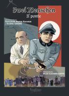 Zwei menschen. Il ponte di Susanne Ruth Raweh edito da Voglino Editrice