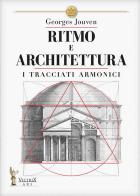 Ritmo e architettura. I tracciati armonici di Georges Jouven edito da Victrix