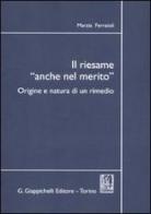 Il riesame «anche nel merito». Origine e natura di un rimedio di Marzia Ferraioli edito da Giappichelli