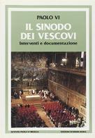 Il sinodo dei vescovi. Interventi e documentazione di Paolo VI edito da Studium