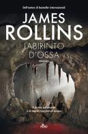 Labirinto d'ossa di James Rollins edito da Nord