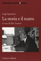 Luigi Squarzina. La storia e il teatro edito da Carocci