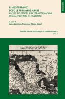 Il Mediterraneo dopo le primavere arabe di Anna Loretoni, Francesca M. Orsini edito da Edizioni ETS