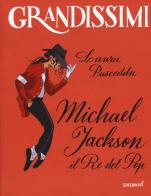 Michael Jackson. Il re del pop. Ediz. a colori di Laura Pusceddu edito da EL