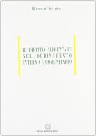 Il diritto alimentare nell'ordinamento interno e comunitario. Con CD-ROM di Rodolfo Vitolo edito da Edizioni Scientifiche Italiane