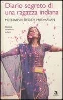 Diario segreto di una ragazza indiana di Meenakshi R. Madhavan edito da Newton Compton