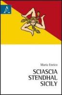 Sciascia, Stendhal, Sicily di Maria Enrico edito da Schneider Buch