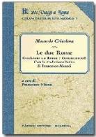 Le due Rome. Confronto tra Roma e Costantinopoli di Manuele Crisolara edito da Pàtron