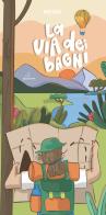 La via dei Bagni. Ediz. multilingue di Nino Guidi edito da Campano Edizioni